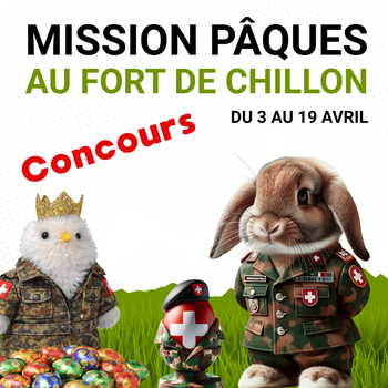 CONCOURS FORT DE CHILLON - VACANCES DE PÂQUES 2026